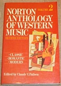 Norton Anthology of Western Music Volume 2 (Paperback, 2nd)