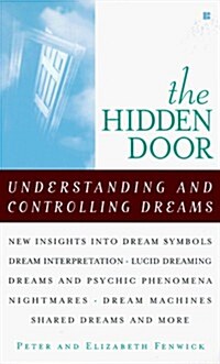The Hidden door: understanding and controlling dreams (Mass Market Paperback)