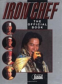 Iron Chef: The Official Book (Hardcover, English Language)