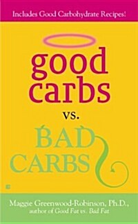 Good Carbs Vs. Bad Carbs (Mass Market Paperback)