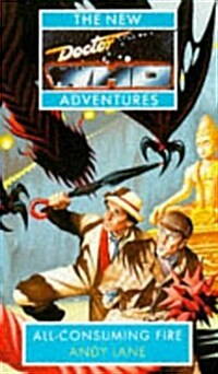 All-Consuming Fire (Doctor Who-the New Adventures) (Mass Market Paperback, 1ST)