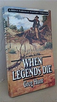 When Legends Die (Paperback)