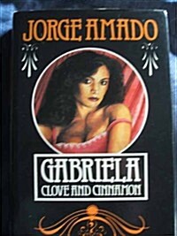 Gabriela, Clove and Cinnamon (Hardcover, First Edition)