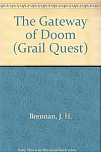 GATEWAY OF DOOM (Grail Quest) (Mass Market Paperback)