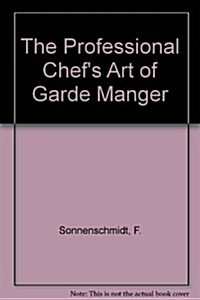 Professional Chefs Art of Garde Manger 5 (Hardcover, 5th)
