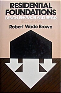 Residential Foundations: Design, Behavior, and Repair (General Engineering) (Hardcover, 2 Sub)