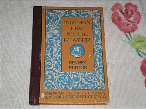 McGuffeys First Eclectic Reader Revised Edition (Hardcover, Revised)