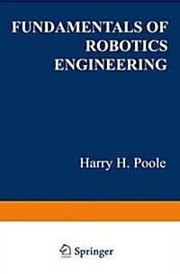 Fundamentals of Robotics Engineering (Hardcover, 1st)