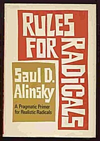 Rules for Radicals: A Practical Primer for Realistic Radicals (Hardcover, 1st)