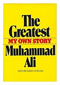 The Greatest: My Own Story (Hardcover, 1st)