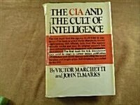 The CIA and the Cult of Intelligence (Hardcover, 1st)