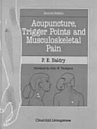 Acupuncture, Trigger Points and Musculoskeletal Pain: A Scientific Approach to Acupuncture, 2e (Paperback, 2nd)