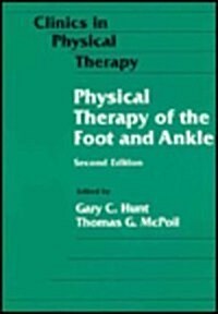 Physical Therapy of the Foot and Ankle, 2e (Clinics in Diagnostic Ultrasound) (Paperback, 2nd)