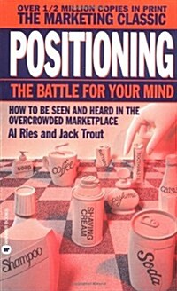 Positioning: The Battle for Your Mind (Mass Market Paperback, 2)