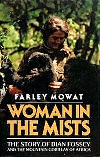 Woman in the Mists: The Story of Dian Fossey and the Mountain Gorillas of Africa (Hardcover, First Edition)