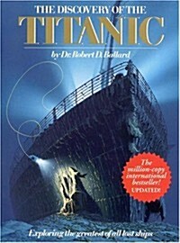 Discovery Of The Titanic (Exploring The Greatest Of All Lost Ships) (Hardcover, First Canadian)