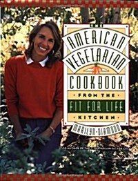 The American Vegetarian Cookbook from the Fit for Life Kitchen (Hardcover, First Edition)