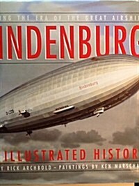 Hindenburg: An Illustrated History (Hardcover, First American Edition)