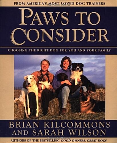 Paws to Consider: Choosing the Right Dog for You and Your Family (Hardcover, First Edition)