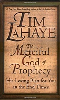 The Merciful God of Prophecy: His Loving Plan for You in the End Times (Library Binding)