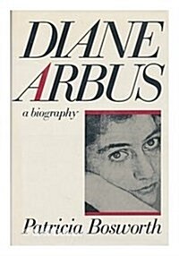Diane Arbus: A Biography (Hardcover, 1st)