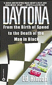 Daytona: From the Birth of Speed to the Death of the Man in Black (Mass Market Paperback, Reprint)