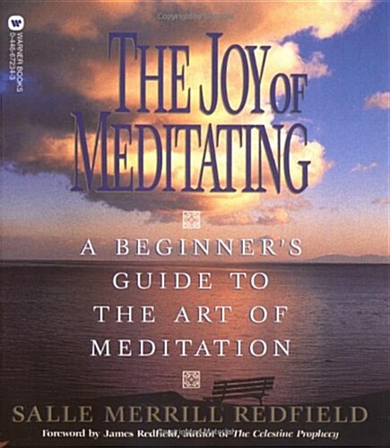 The Joy of Meditating: A Beginners Guide to the Art of Meditation (Paperback)