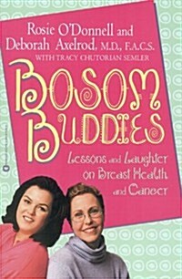 Bosom Buddies: Lessons and Laughter on Breast Health and Cancer (Paperback, 1st)