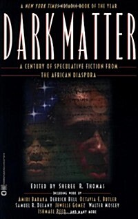 Dark Matter: A Century of Speculative Fiction from the African Diaspora (Paperback)