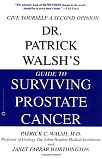 Dr. Patrick Walshs Guide to Surviving Prostate Cancer (Paperback, Reprint)