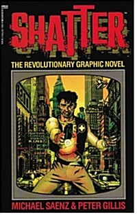 Shatter: The Revolutionary Graphic Novel (Paperback, 1st)