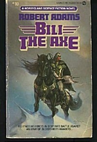 Bili the Axe (Horseclans #10) (Signet AE2021) (Mass Market Paperback, 1st)