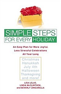 Simple Steps for Every Holiday: An Easy Plan for More Joyful, Less Stressful Celebrations All Year Long (Paperback)