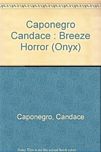 The Breeze Horror (Onyx) (Mass Market Paperback, First Edition)