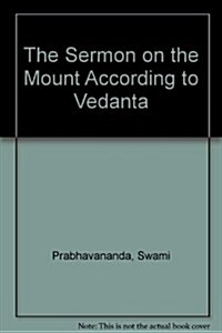 The Sermon on the Mount According to Vedanta (Mass Market Paperback)