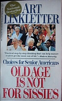 Old Age is Not for Sissies (Mass Market Paperback)