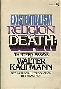 Existentialism, Religion, and Death: Thirteen Essays (Paperback, 1st)