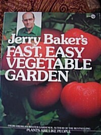 Jerry Bakers Fast, Easy Vegetable Garden (Plume) (Paperback)