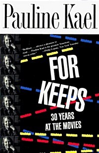 For Keeps: 30 Years at the Movies (Paperback, 1st)