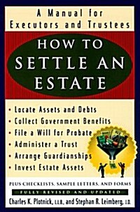 How to Settle an Estate: A Manual for Executors and Trustees (Mass Market Paperback, Rev&Updtd)