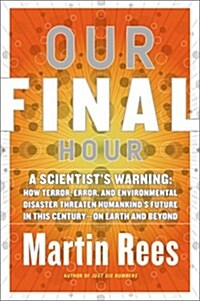 Our Final Hour (Hardcover, 1ST)