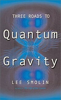 Three Roads To Quantum Gravity (Science Masters) (Hardcover, First Edition)