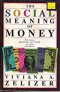 The Social Meaning of Money (Hardcover, 1st)