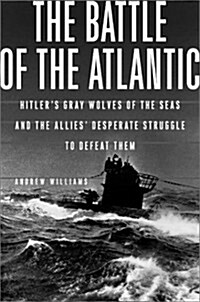 The Battle Of The Atlantic (Hardcover, First Edition)