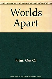 Worlds Apart: Relationships Between Families and Schools (Hardcover)