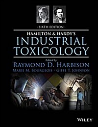 Hamilton and Hardys Industrial Toxicology (Hardcover, 6, Revised)