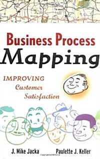 Business Process Mapping Workbook: Improving Customer Satisfaction (Hardcover, 1st)