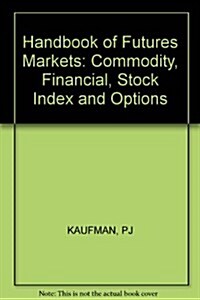 Handbook of Futures Markets: Commodity, Financial, Stock Index and Options (Hardcover)