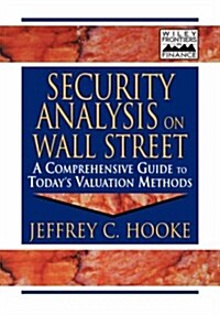 Security Analysis on Wall Street: A Comprehensive Guide to Todays Valuation Methods (Frontiers in Finance Series) (Hardcover, 1st)