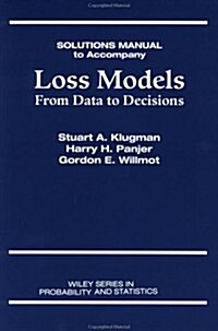 Loss Models: From Data to Decisions (Solutions Manual) (Paperback, 1st)